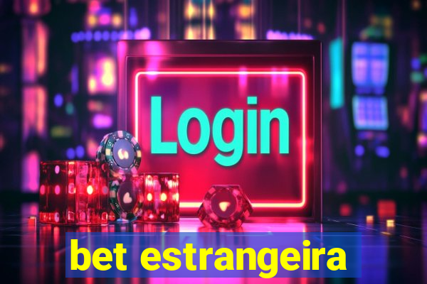 bet estrangeira